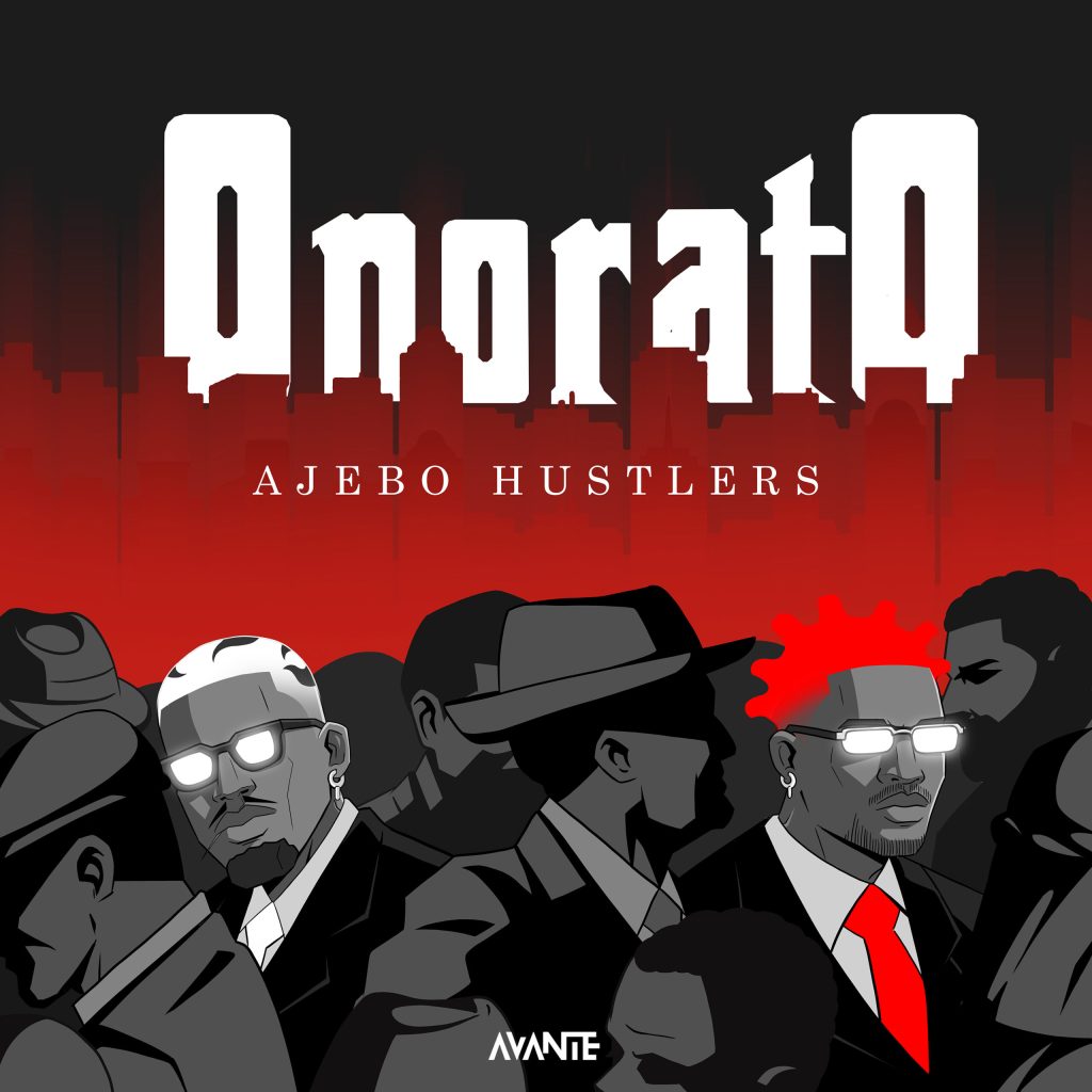 Ajebo Hustlers Offer Honour With New EP “Onorato”