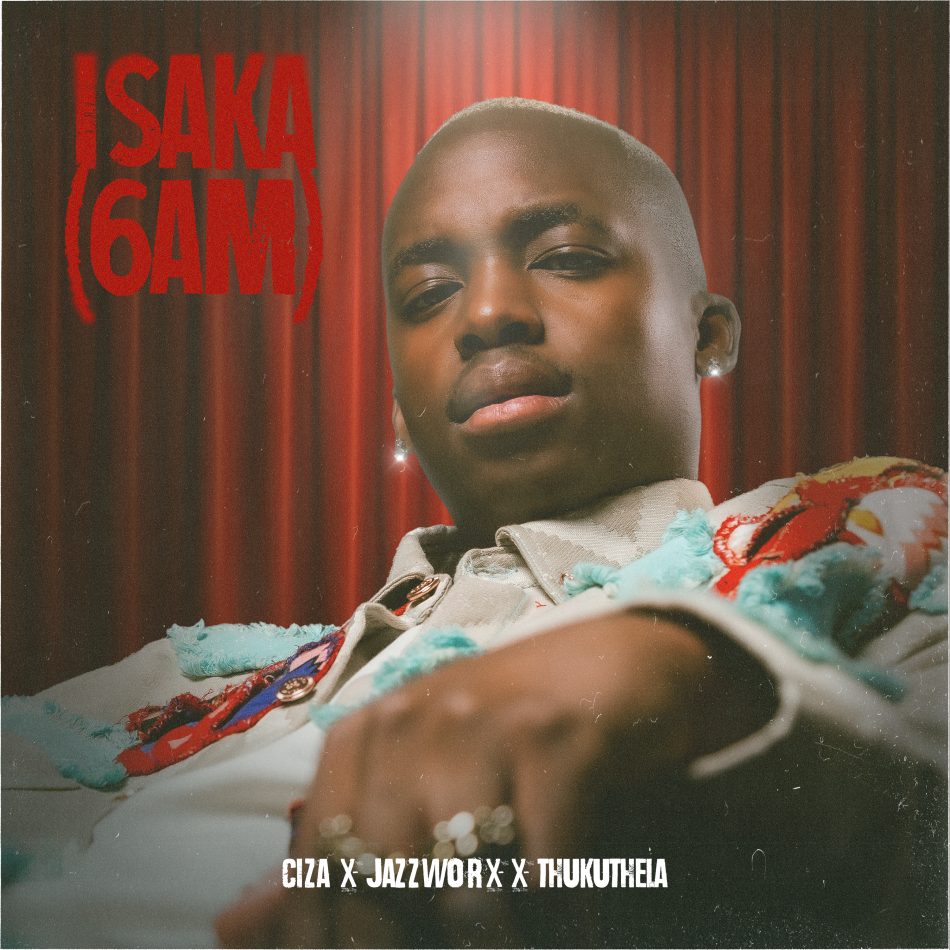 “Isaka (6am)” Doesn’t Slow Down, And Neither Does Ciza