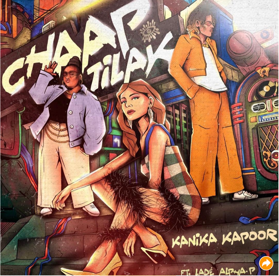 Kanika Kapoor Unites India and Africa on “Chaap Tilak” — A Soulful Cross-Cultural Collaboration with Nigeria’s Lade and Alpha P