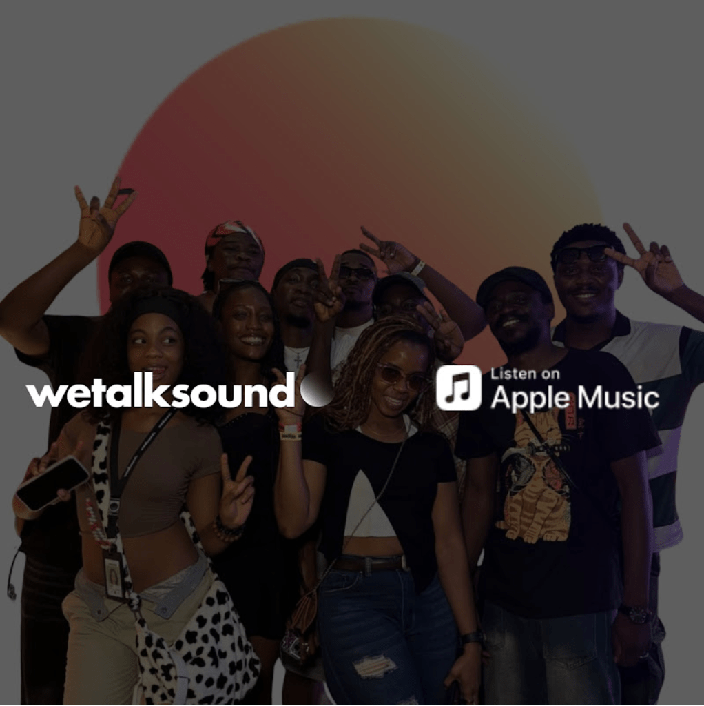 WeTalkSound Becomes a Curator on Apple Music, Amplifying African Music to a Worldwide Audience