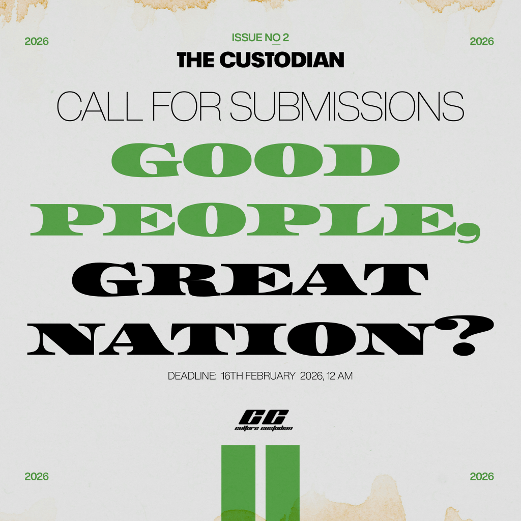 Call for Submissions: “The Custodian” Issue 2, “Good People, Great Nation?”